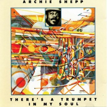 SHEPP, ARCHIE - THERE'S A TRUMPET IN MY SOUL