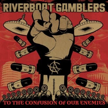 RIVERBOAT GAMBLERS - TO THE CONFUSION OF OUR ENEMIES (20TH ANN.ED.