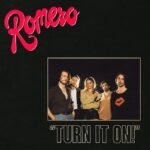 ROMERO - TURN IT ON!