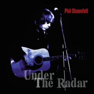 SHOENFELT, PHIL - UNDER THE RADAR