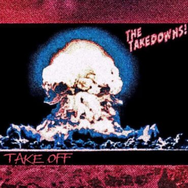 The Takedowns - THE TAKEDOWNS vinyl record album art