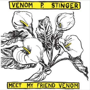 Venom P.stinger - MEET MY FRIEND VENOM vinyl record album art
