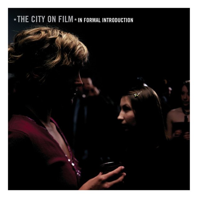 The City On Film - IN INFORMAL INTRODUCTION (W/BONUS TRACKS) vinyl record album art
