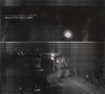 Loud As Giants - EMPTY HOMES vinyl record album art