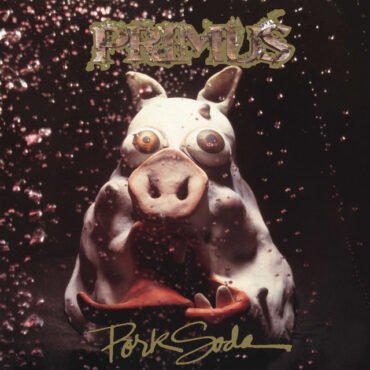 PRIMUS - PORK SODA vinyl record album art