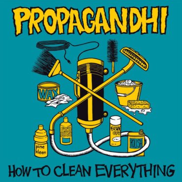 Propagandhi - HOW TO CLEAN EVERYTHING vinyl record album art