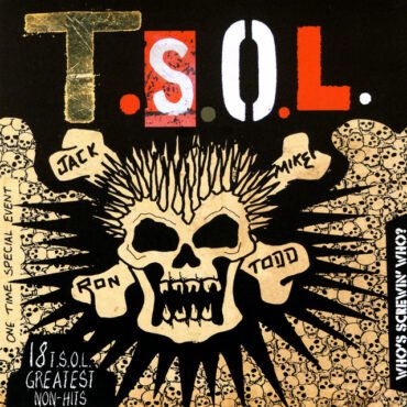 T.S.O.L. - WHO'S SCREWING WHO? GREATEST NON-HITS vinyl record album art