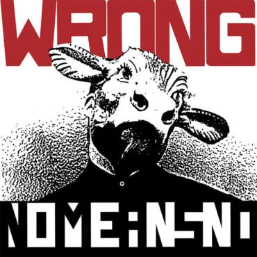 NOMEANSNO - WRONG (COLOR) vinyl record album art