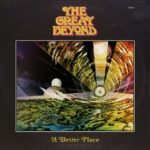 The Great Beyond A Better Place