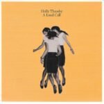 Holly Throsby - A LOUD CALL vinyl record