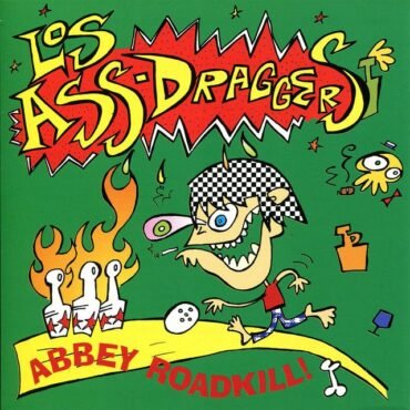 ASS-DRAGGERS, LOS - ABBEY ROADKILL