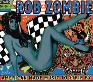 ZOMBIE, ROB - AMERICAN MADE MUSIC TO STRIP BY