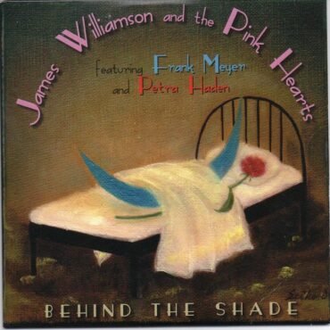 James - & the Pink Hearts - Behind the Shade Williamson