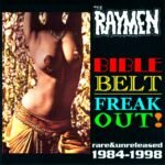 The Raymen - BIBLE BELT FREAK OUT vinyl record