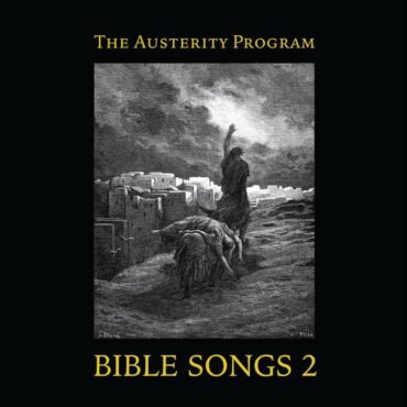 AUSTERITY PROGRAM, THE - BIBLE SONGS 2
