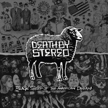 Death By Stereo - Black Sheep of the American Dream (remastered