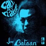 BATAAN, JOE - CALL MY NAME
