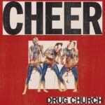 Drug Church Cheer