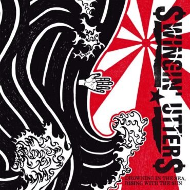 Swingin' Utters - DROWNING IN THE SEA, RISING WITH THE SUN vinyl record