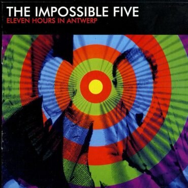 The Impossible Five - ELEVEN HOURS IN vinyl record