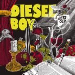Diesel Boy - GETS OLD vinyl record