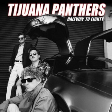 Tijuana Panthers - HALFWAY TO EIGHTY vinyl record