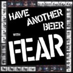 Fear - HAVE ANOTHER BEER WITH vinyl record