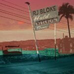 BLOKE, R.J. - HOLD DRUGS DEAR