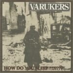 Varukers - HOW DO YOU SLEEP??????? vinyl record