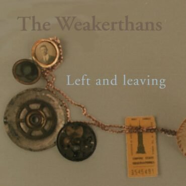 The Weakerthans - LEFT AND LEAVING vinyl record