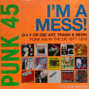 Various - PUNK 45: I'M A MESS! DIY OR DIE! ART, TRASH & NEON vinyl record