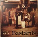 Tom Waits Bastards