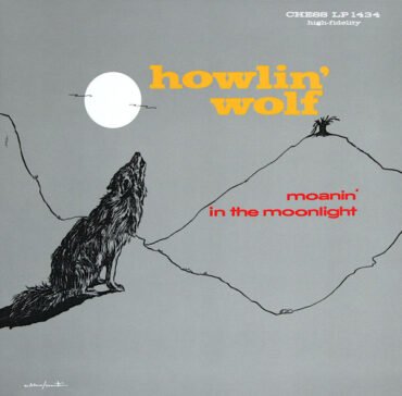 Howlin' Wolf - MOANIN' IN THE MOONLIGHT (CHESS 75 SERIES)