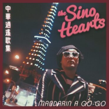 The Sino Hearts - MANDARIN A GO-GO vinyl record