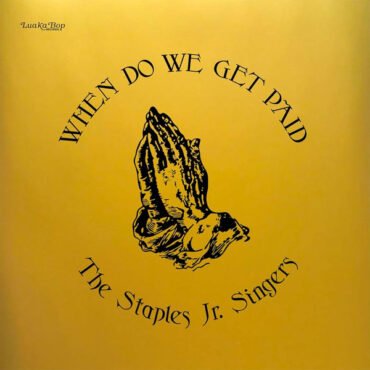 Staple Jr. Singers - WHEN DO WE GET PAID (GOLD JACKET) vinyl record