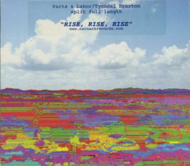 Parts & Labor/Tyondai Braxton - Rise, Rise, Rise