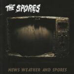 The Spores - NEWS, WEATHER AND SPORES vinyl record