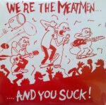 Meatmen We're the Meatmen and You Suck
