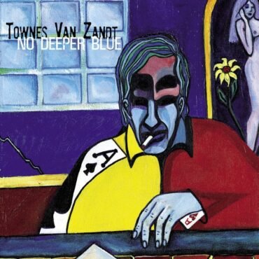 Townes Van Zandt - NO DEEPER BLUE vinyl record