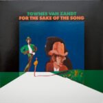 Townes Van Zandt For the Sake of the Song