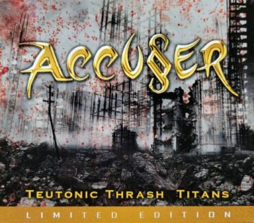 Accuser - TEUTONIC THRASH TITANS