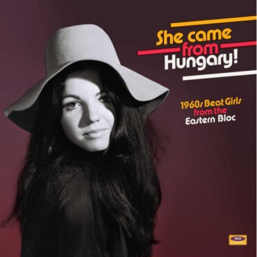 Various - She Came From Hungary! 1960S Beat Girls