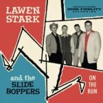 Lawen Stark & The Slide Boppers On The Run