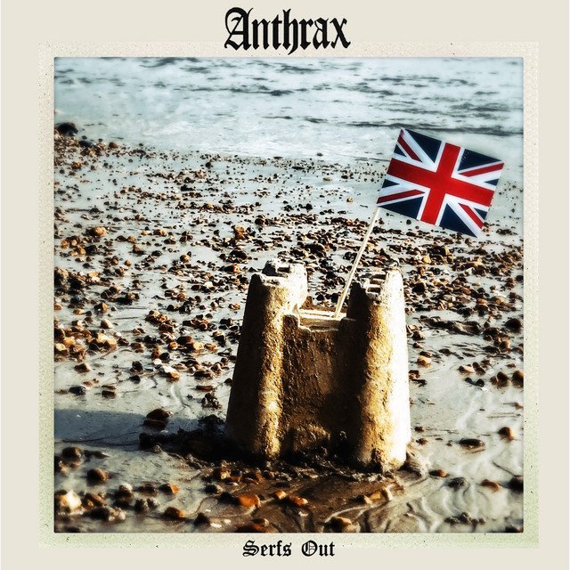 ANTHRAX - SERF'S OUT