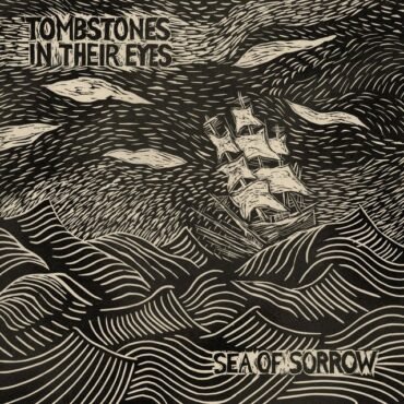 TOMBSTONES IN THEIR EYES - SEA OF SORROW