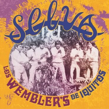 Los Wembler's De Iquitos - SELVA vinyl record