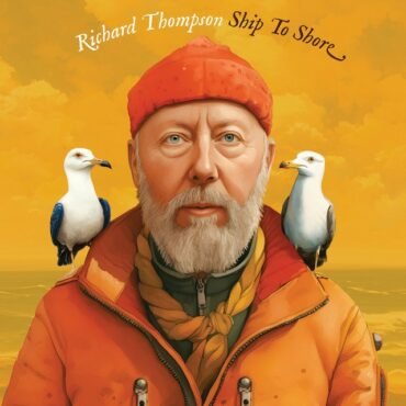 Richard Thompson - SHIP TO SHORE vinyl record