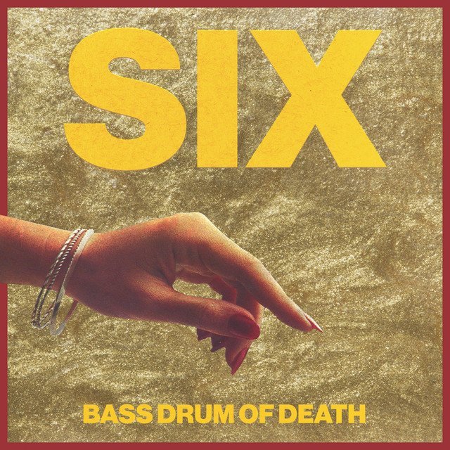 BASS DRUM OF DEATH - SIX