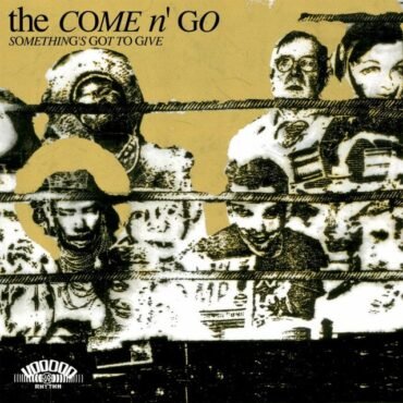 The Come N'go - SOMETHING'S GOT TO GIVE vinyl record