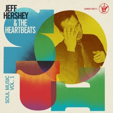 HERSHEY, JEFF & THE HEARTBEATS - SOUL MUSIC VOL.1